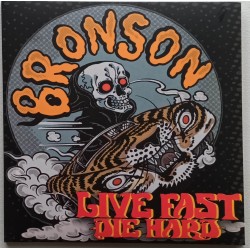 LP BRONSON-LIVE FAST DIE HARD