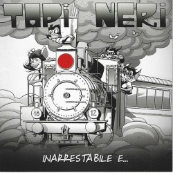 CD Topi Neri-Inarrestabile...