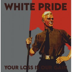 LP WHITE PRIDE– Your Loss...