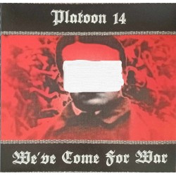 LP PLATOON 14-We've Come...