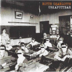 CD ROTTE CHARLOTTE-Unkaputtbar