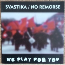 Svastika / No Remorse ‎– We...
